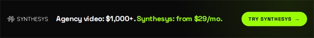Agency video: $1,000+. Synthesys: from $29/mo. (728x90)