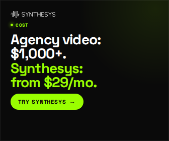 Agency video: $1,000+. Synthesys: from $29/mo. (336x280)